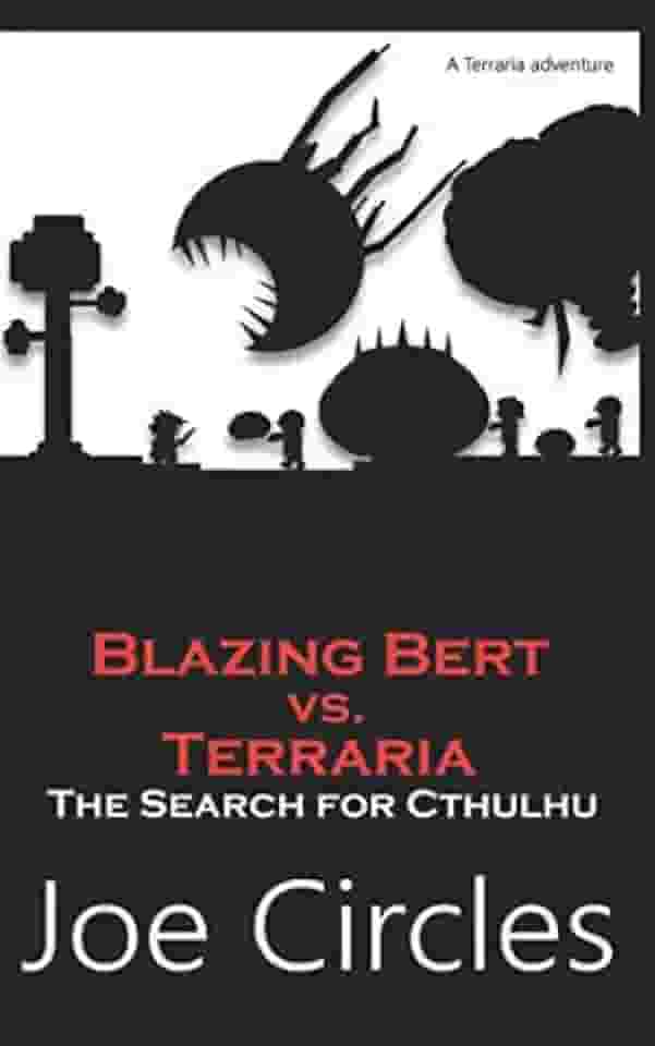 The Search for Cthulhu (Blazing Bert vs. Terraria)