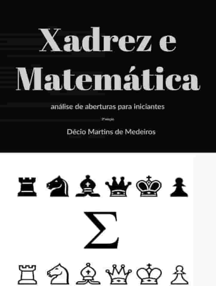 Xadrez E Matemática Análise De Aberturas Para Iniciantes