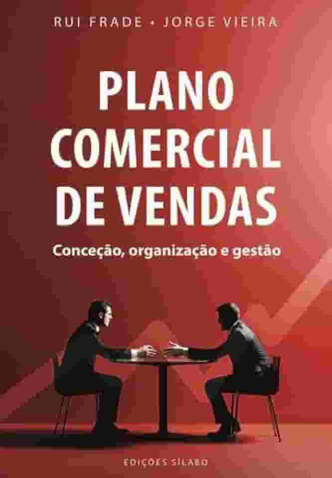 Plano comercial de vendas - conceção, organização e gestão