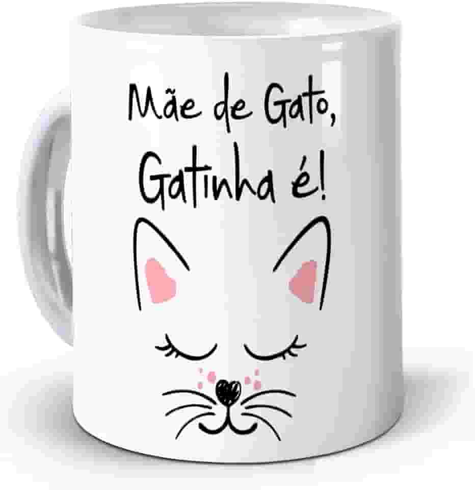 Caneca Mãe De Gato Gatinha É - Presente para o dia das Mães