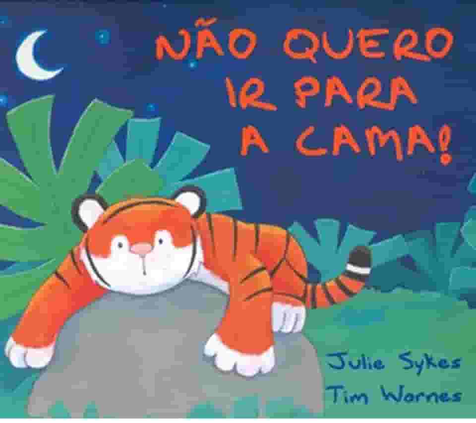 Não Quero ir Para Cama!