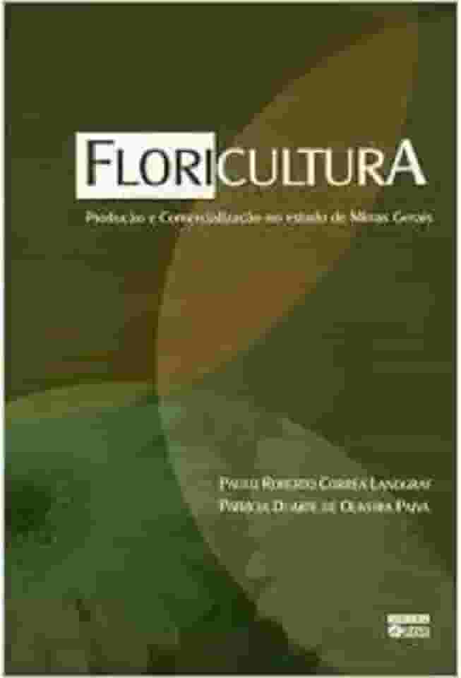 FLORICULTURA - PRODUÇÃO E COMERCIALIZAÇÃO NO ESTADO DE MINAS GERAIS