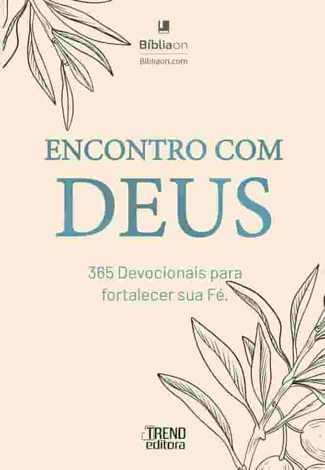 Encontro com Deus - 365 devocionais para fortalecer sua fé