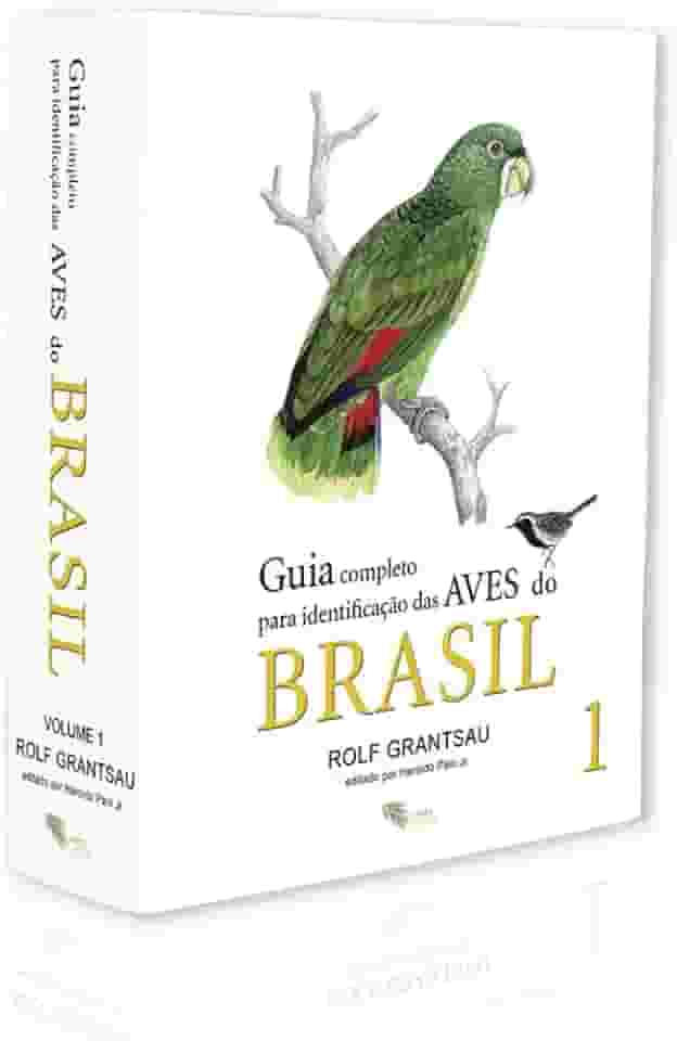 Guia completo para identificação das aves do Brasil Vol. 1