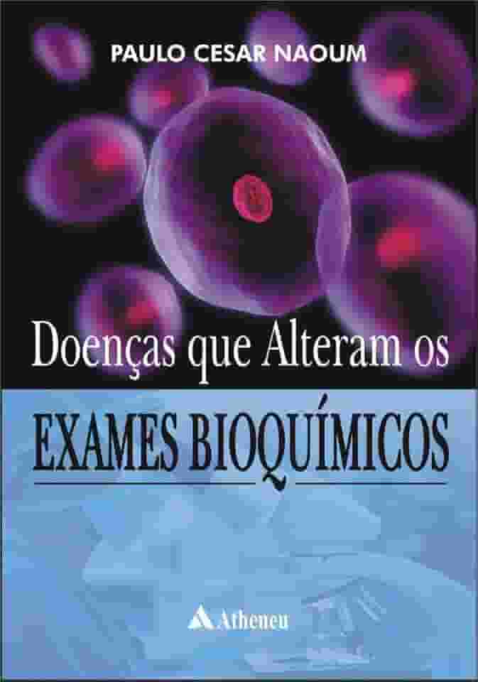 Doenças que Alteram os Exames Bioquímicos