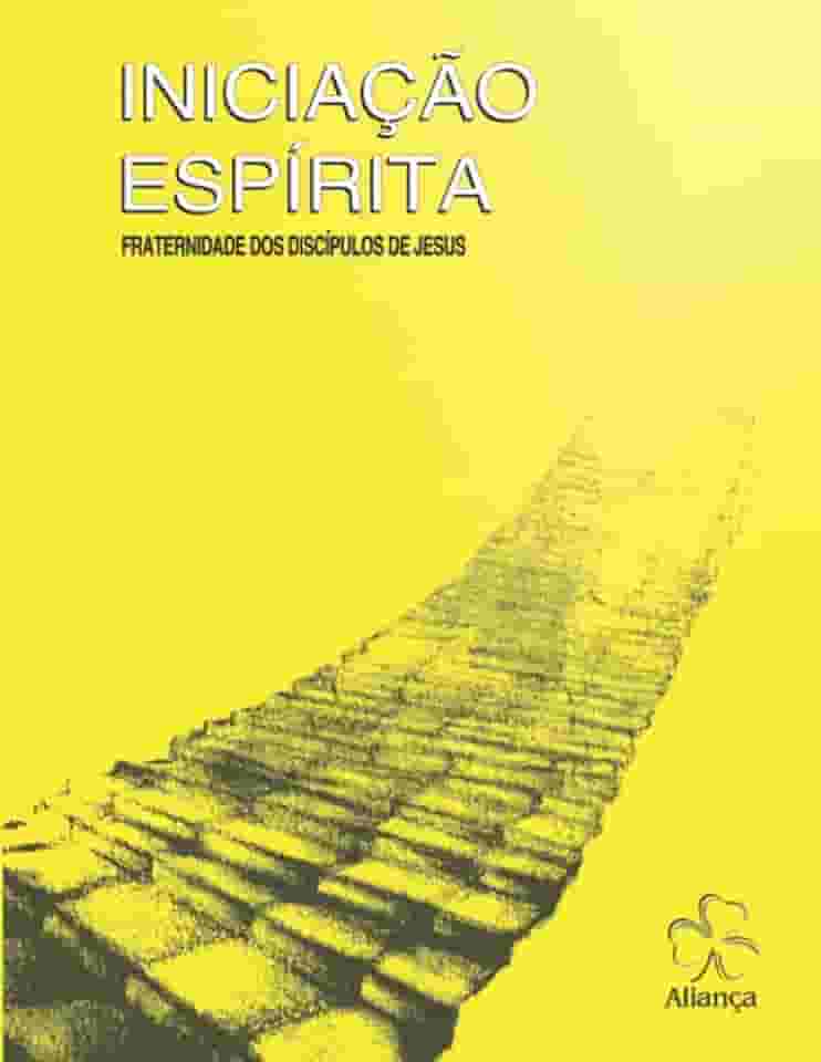 Iniciação Espírita - Boa Nova (Boan8)Nidade dos Discípulos de Jesus