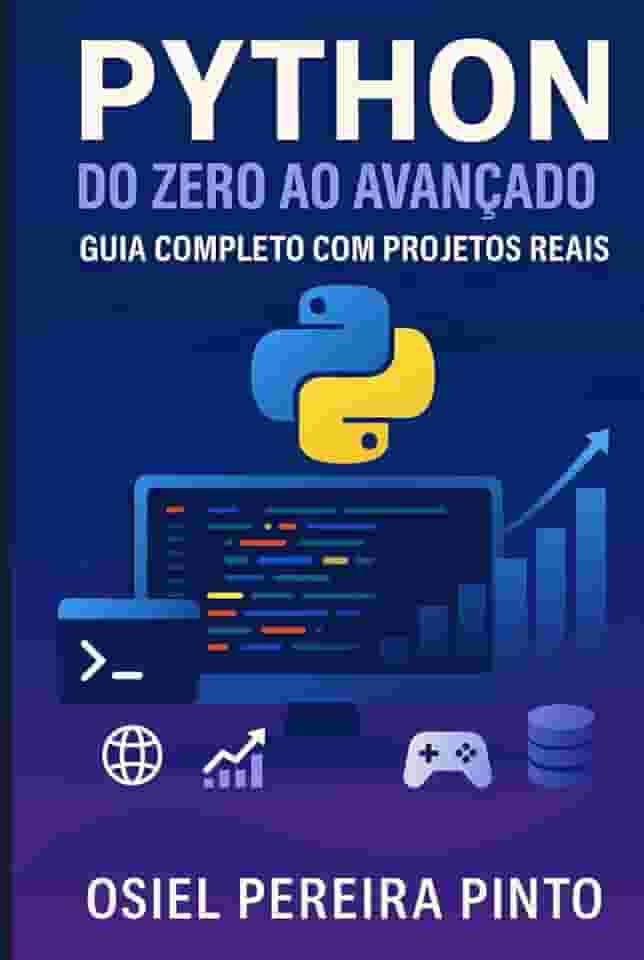 Python do Zero ao Avançado: Guia Completo com Projetos Reais