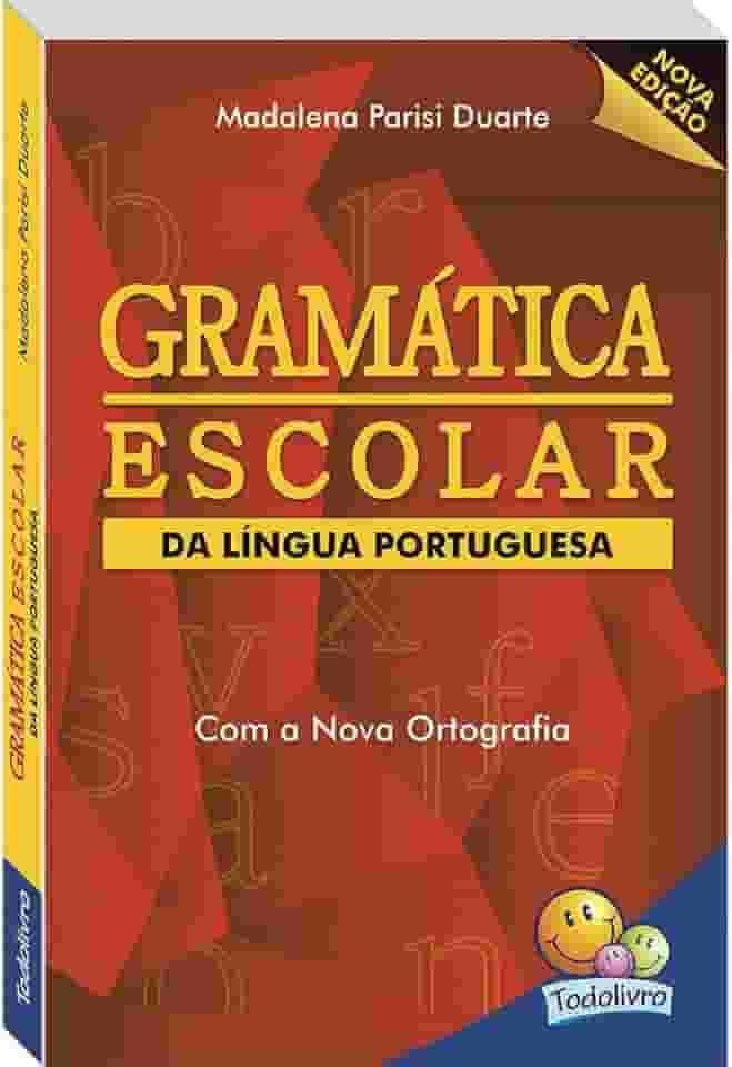 Gramática Escolar da Língua Portuguesa