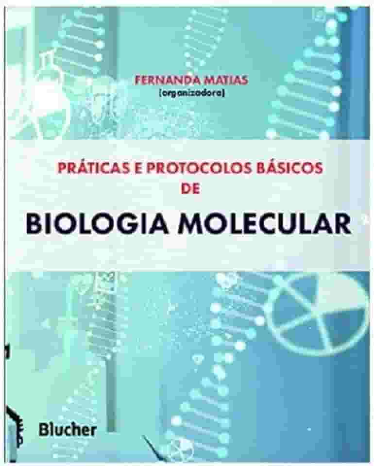 Práticas e Protocolos Básicos de Biologia Molecular