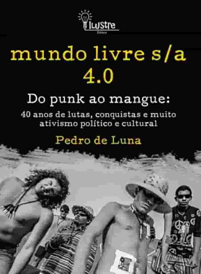 mundo livre s/a 4.0 do punk ao mangue