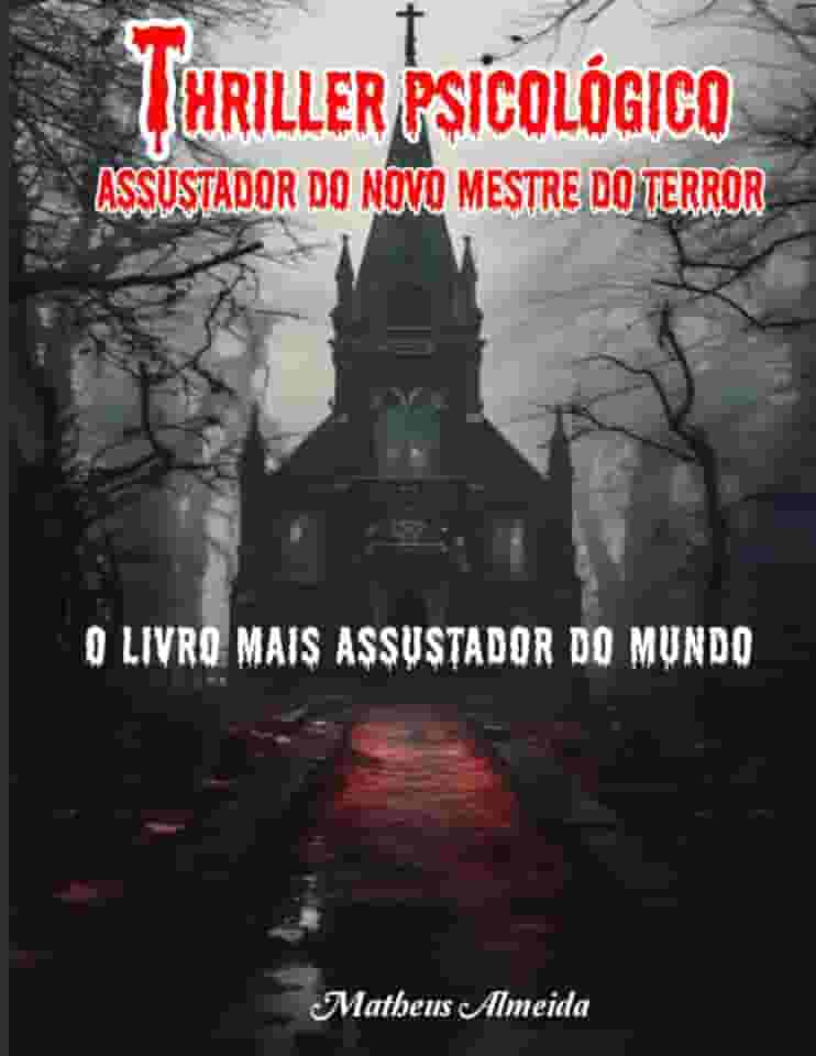 Thriller psicológico assustador do novo mestre do terror: O livro mais assustador do mundo (Portuguese Edition)