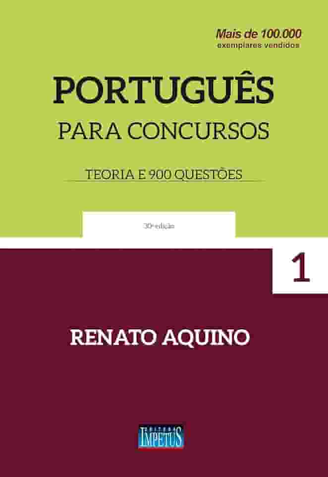 Português Para Concursos. Teoria e 900 Questões: Volume 1