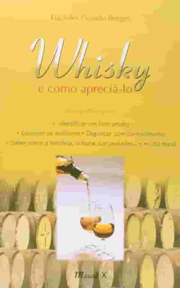 Whisky e Como Apreciá-lo: Guia Prático