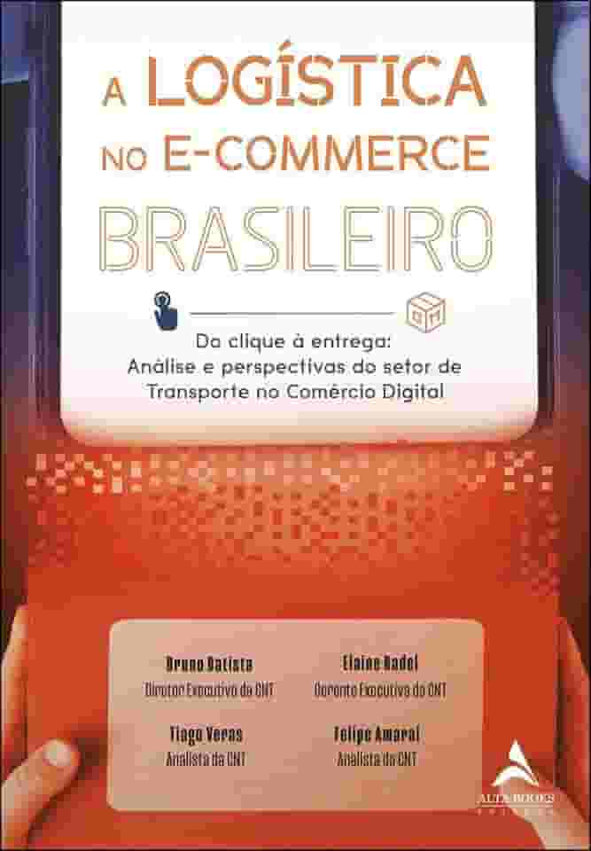 A Logística no E-commerce Brasileiro: do Clique à Entrega: Análise e Perspectivas do Setor de Transporte no Comércio Digital