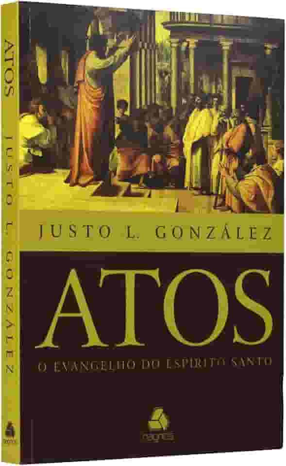 Atos: O Evangelho do Espírito santo