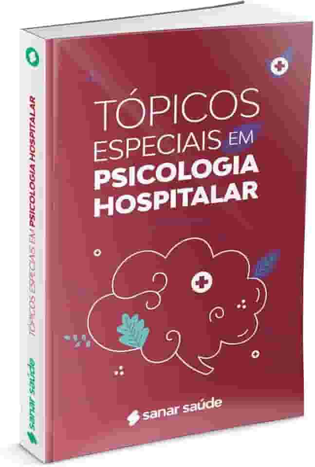 Livro Tópicos Especiais em Psicologia Hospitalar