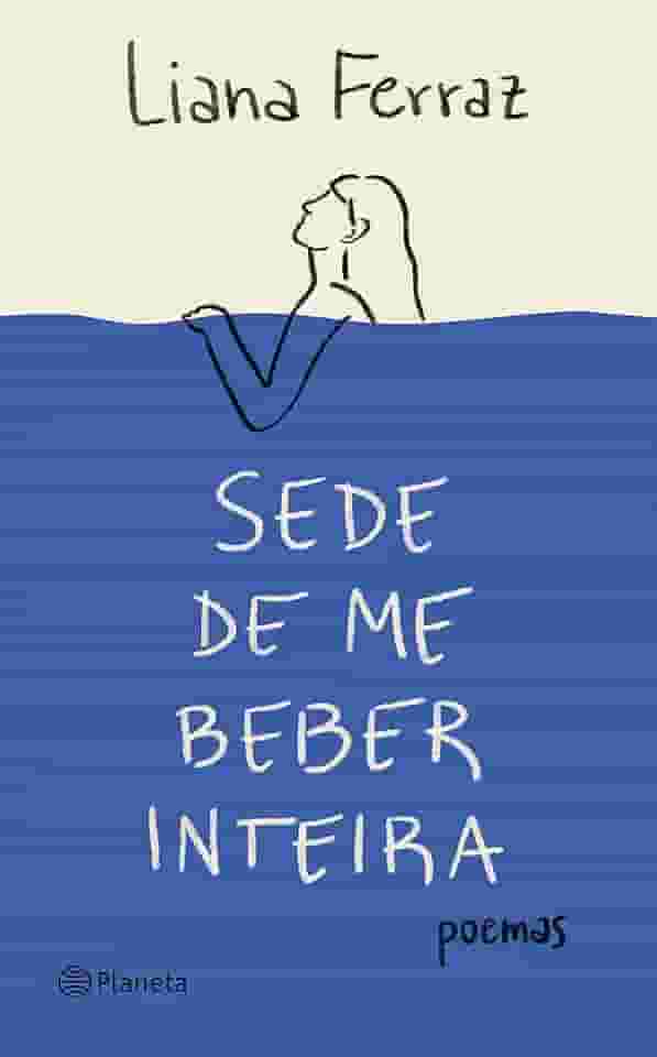 Sede de me beber inteira: Poemas (Poesia Urbana)