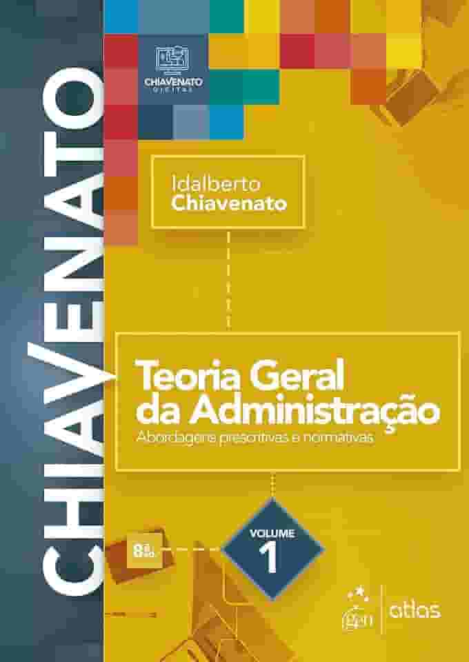 Teoria Geral da Administração - Vol. 1: Volume 1