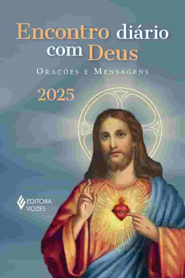 Encontro diário com Deus 2025: Orações e mensagens
