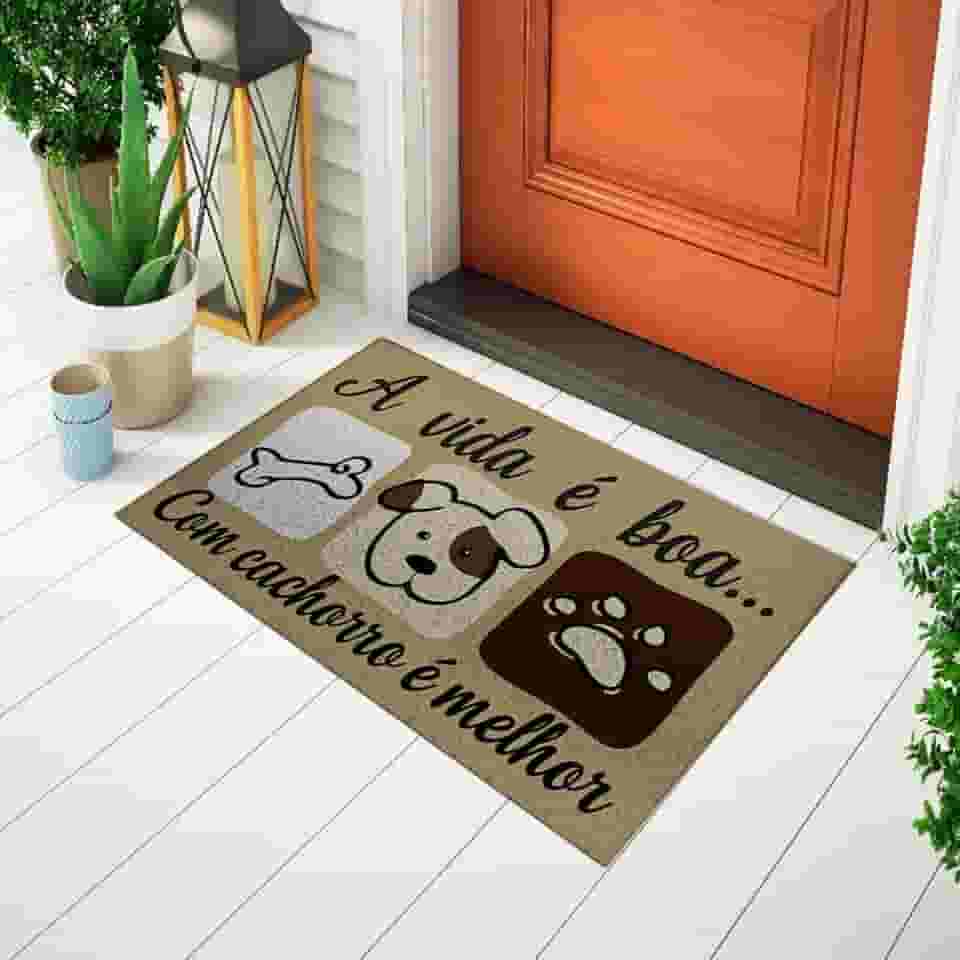 Tapete Capacho Divertido e Criativo Para Porta Estampado Pet - A Vida é Boa Com Cachorro Ca0401