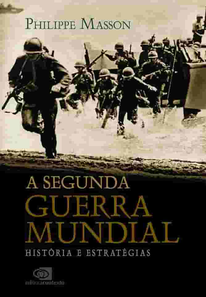 A Segunda Guerra Mundial: História e estratégias