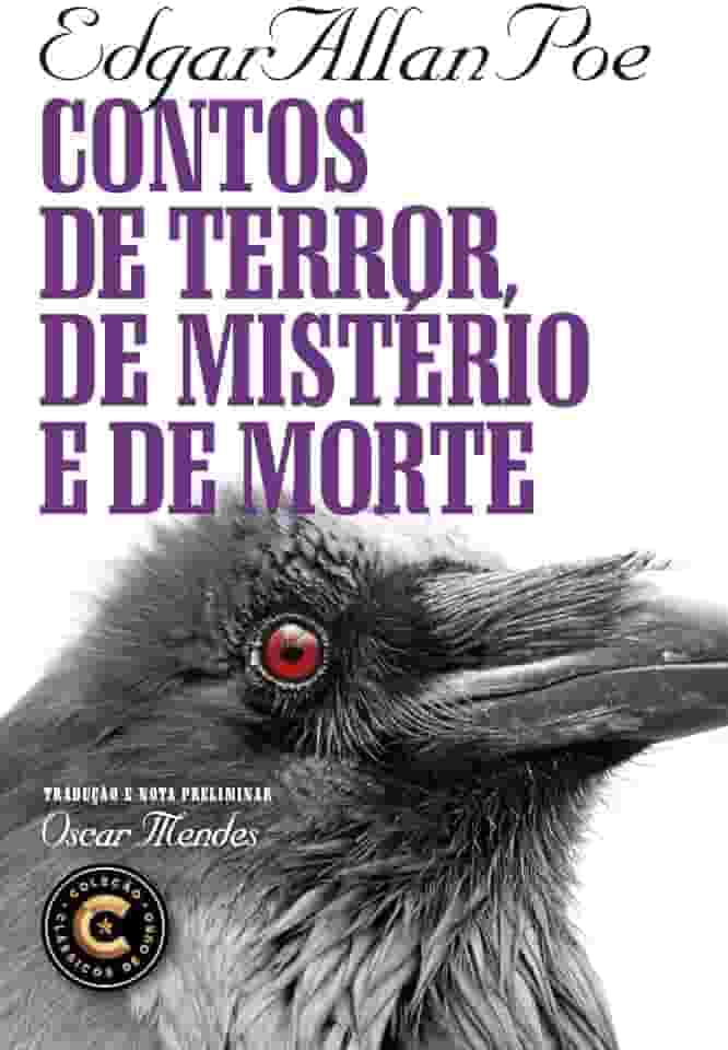 Contos de terror, de mistério e de morte: Coleção Clássicos de Ouro