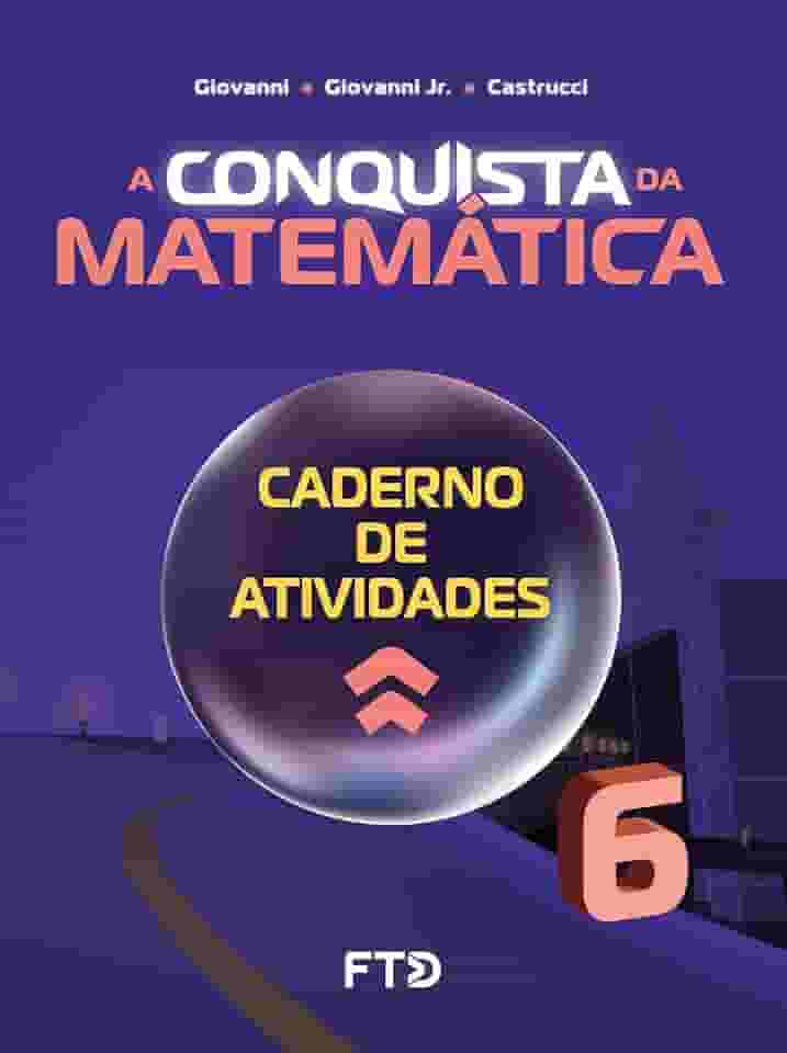A Conquista da Matemática - Caderno de Atividades - 6º ano (NOVO)