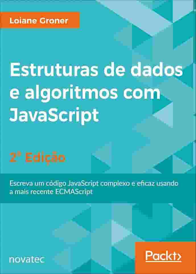 Estruturas De Dados E Algoritmos Com Javascript - 2ª Edição