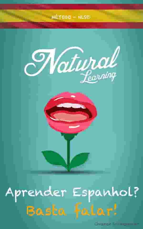 APRENDER ESPANHOL FALANDO + ÁUDIOLIVRO: Espanhol para iniciantes. Aprender y praticar Espanhol, fácil e rápido, com o método NLS