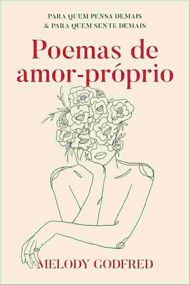 Poemas de amor-próprio: Para quem pensa demais e para quem sente demais