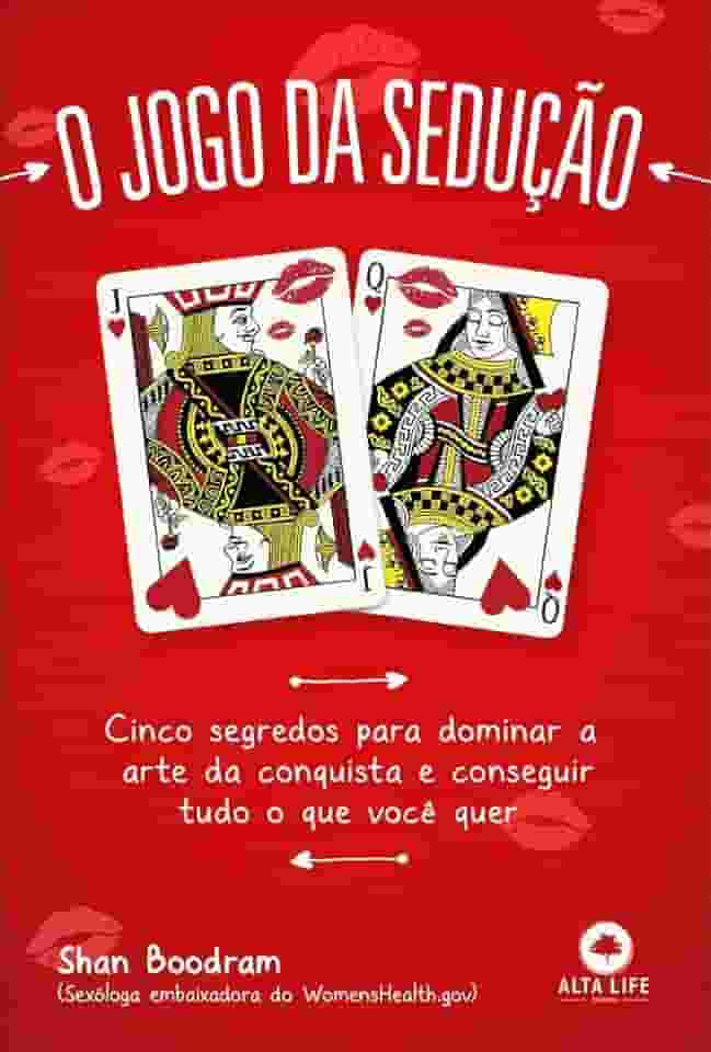 POD-O Jogo Da Sedução: cinco segredos para dominar a arte da conquista e conseguir tudo o que você quer
