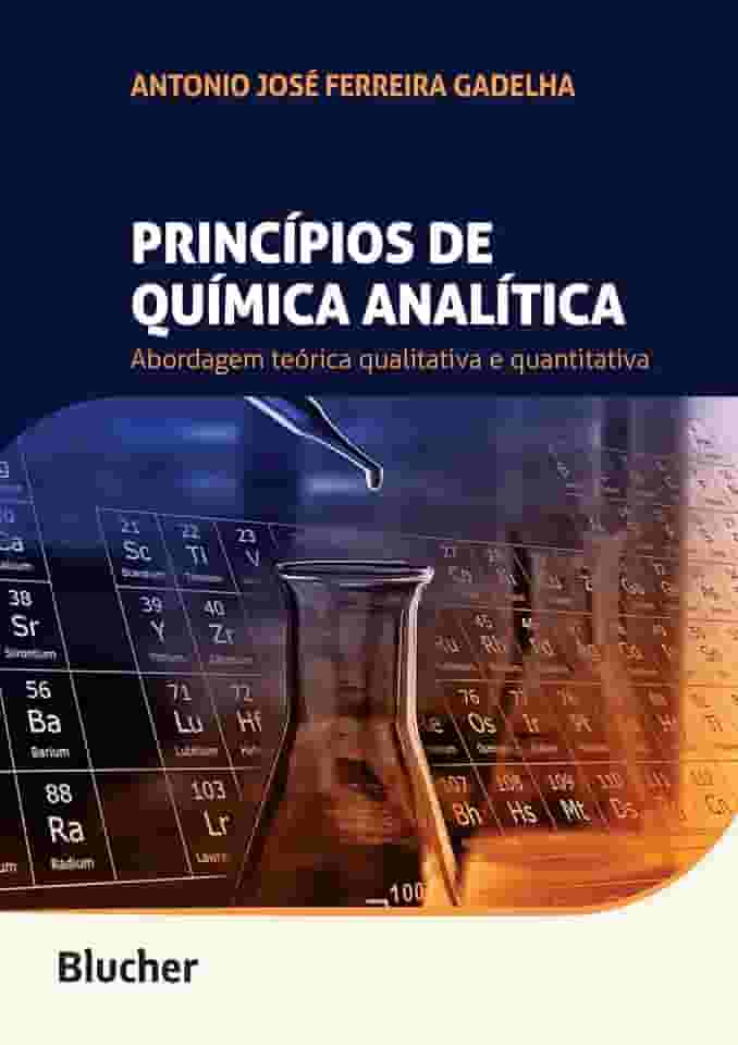 Princípios de Química Analítica: Abordagem Teórica Qualitativa e Quantitativa