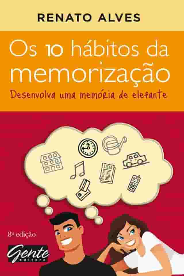 Os 10 hábitos da memorização: Desenvolva uma memória de elefante