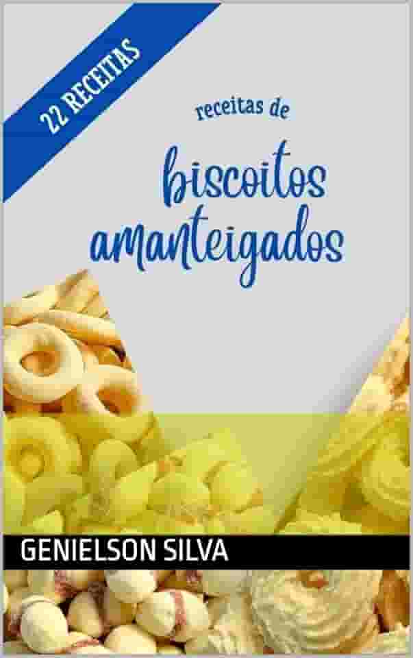 Receitas de Biscoitos Amanteigados