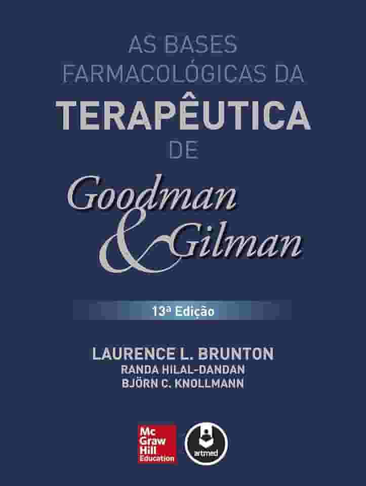 As Bases Farmacológicas da Terapêutica de Goodman e Gilman