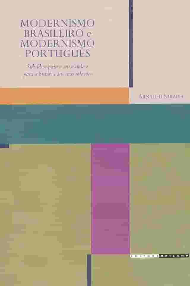 Modernismo brasileiro e modernismo português: Subsídios para o seu estudo e para a história das suas relações