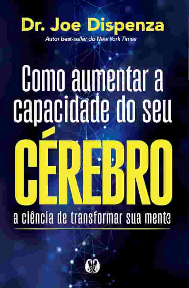 Como Aumentar a Capacidade do seu Cérebro