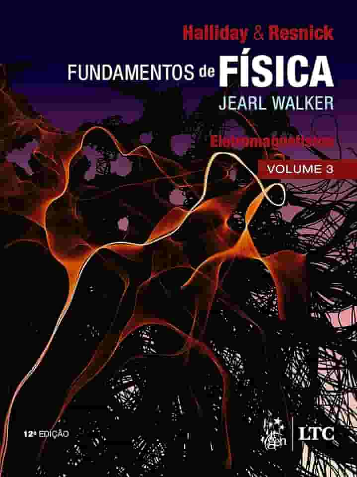 Fundamentos de Física - Eletromagnetismo - Volume 3