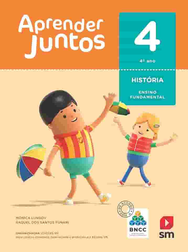 Aprender Juntos. História - 4º Ano - Base Nacional Comum Curricular