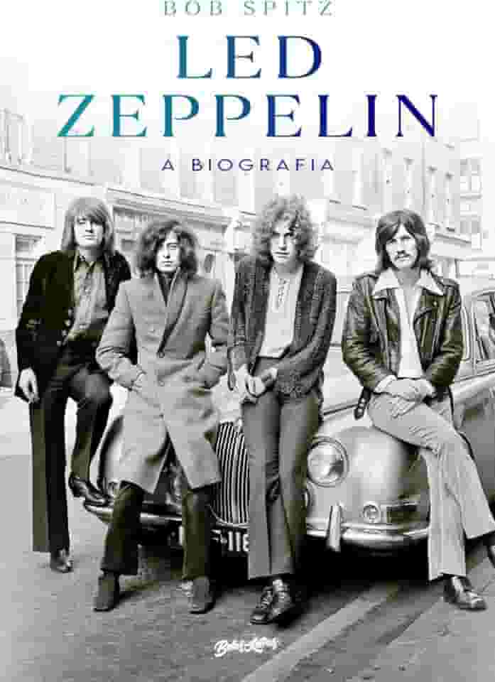 Led Zeppelin: A biografia