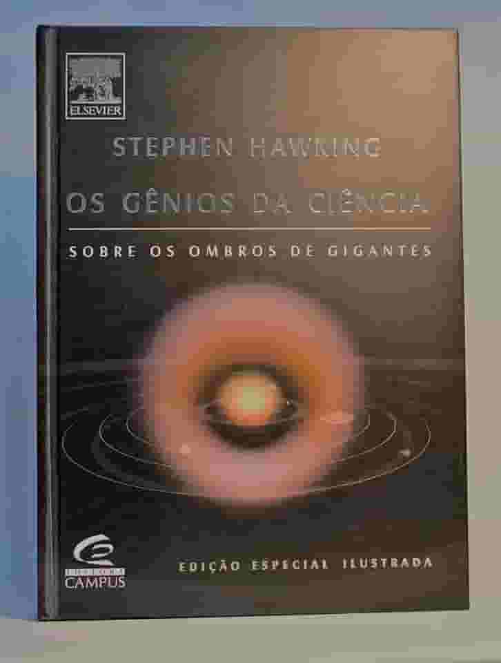 Genios Da Ciencia, Os - Sobre Os Ombros De Gigantes - Edicao Ilustrada