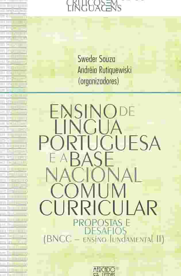 Ensino de Língua Portuguesa e Base Nacional Comum Curricular: Propostas e Desafios (BNCC ­– Ensino Fundamental II)