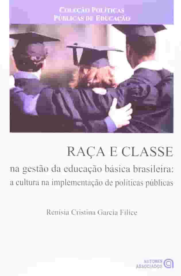 Raça e Classe na Gestão da Educação Básica Brasileira: a Cultura na Implementação de Políticas Públicas