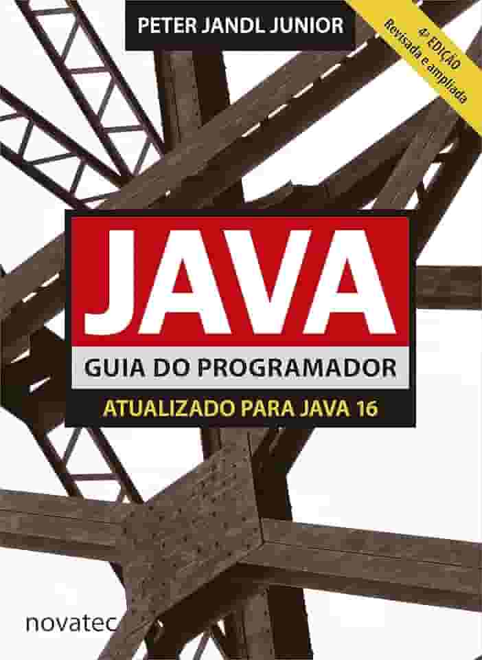 Java Guia do Programador - 4ª Edição: Atualizado para Java 16