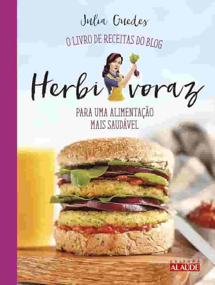 POD-Herbivoraz: o livro de receitas do blog para uma alimentação mais saudável
