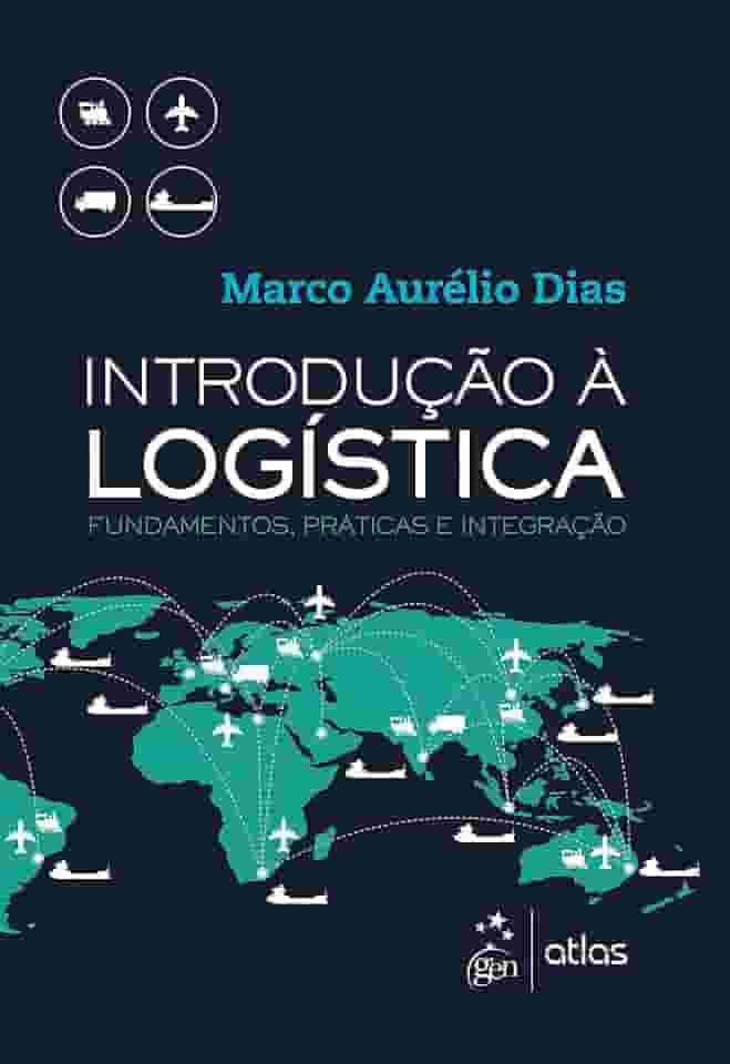 Introdução à Logística - Fundamentos, Práticas e Integração