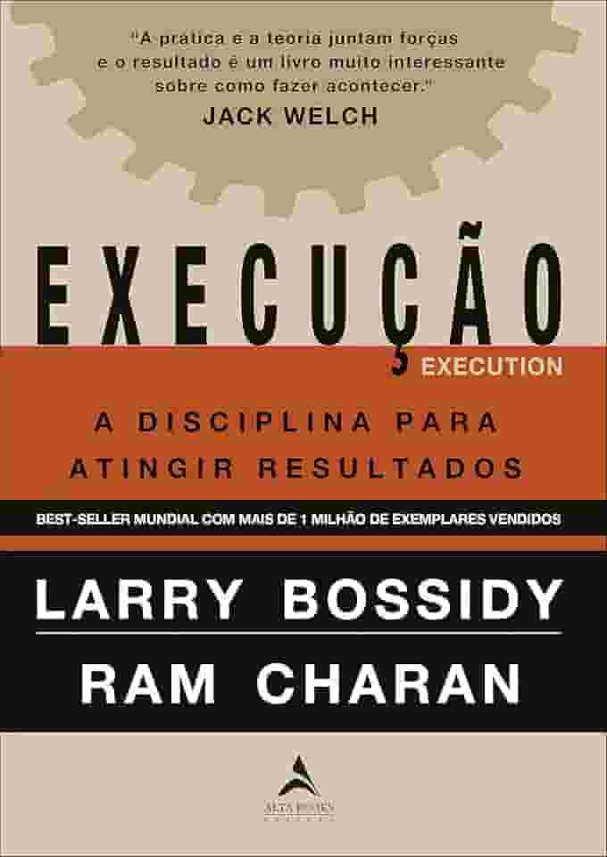 Execução: a Disciplina Para Atingir Resultados