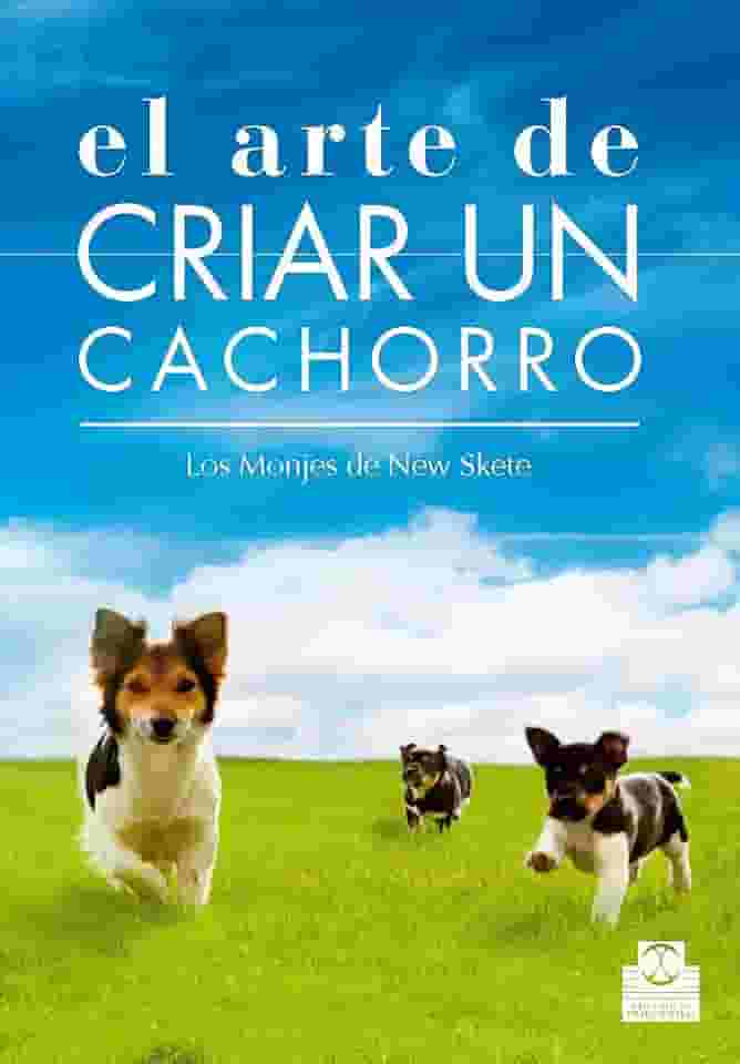 El arte de criar un cachorro (Perros) (Spanish Edition)