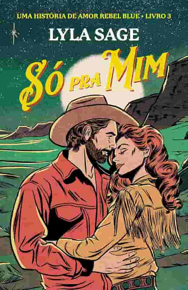 Só pra mim: Uma história de amor Rebel Blue: 3