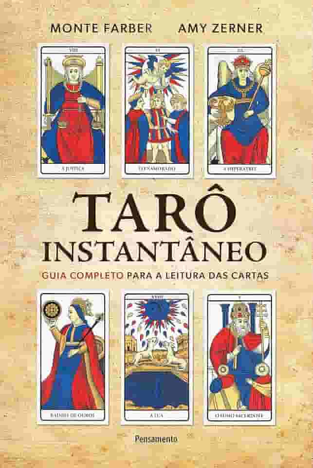 Tarô Instantâneo: Guia Completo Para a Leitura das Cartas
